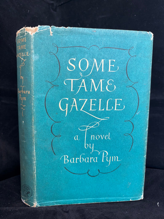 Some Tame Gazelle.   Barbara Pym. (Signed copy)