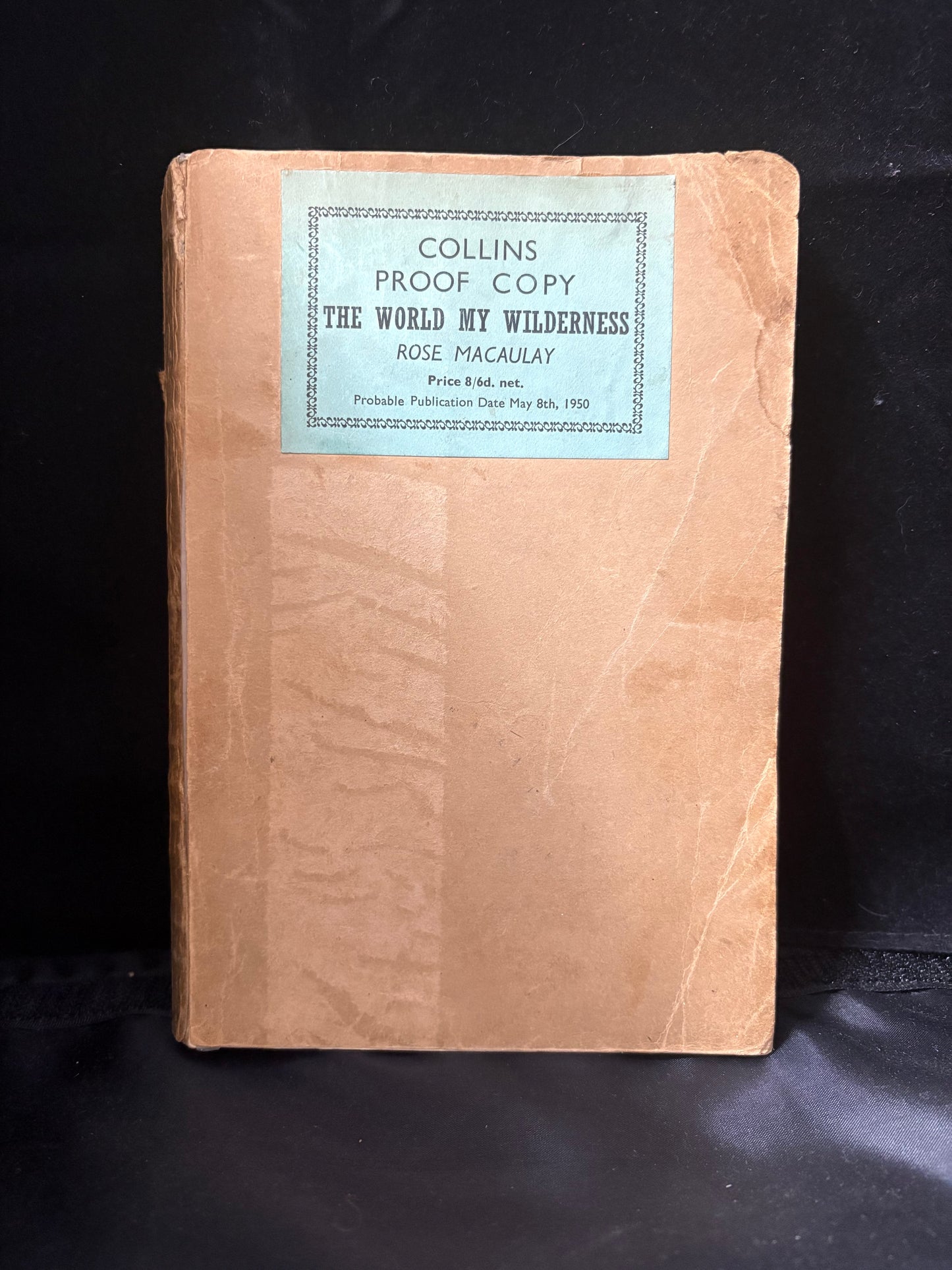 Macaulay, Rose. The World my Wilderness (uncorrected proof.)