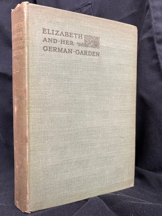 Elizabeth Von Arnim.         Elizabeth and her German Garden.