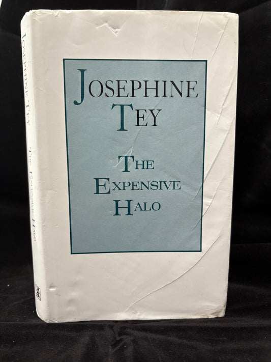 The Expensive Halo.     Josephine Tey