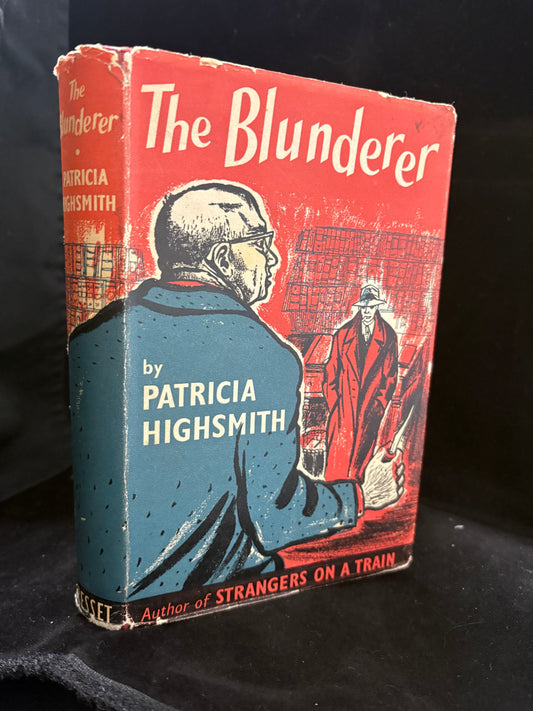Highsmith, Patricia.       The Blunderer.                  First Edition.