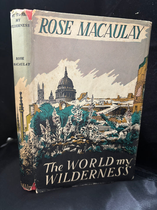 Macaulay, Rose.        The World my Wilderness.  Barbara Jones Dustwrapper.      First Edition.