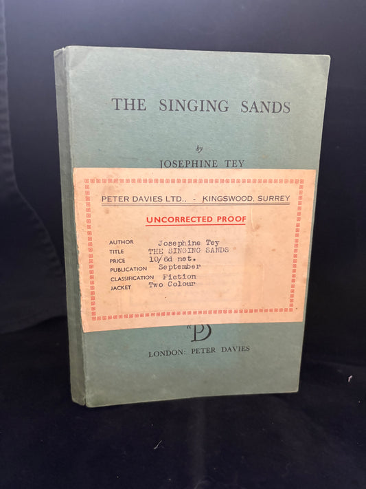 Tey, Josephine.                The Singing Sands.                 Uncorrected Proof Copy.