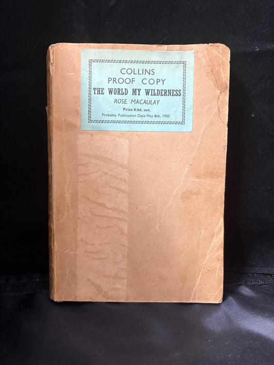 Macaulay, Rose.          The World my Wilderness (uncorrected proof.)